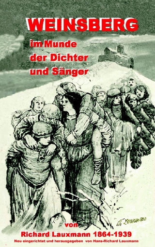 Weinsberg im Munde der Dichter und Sänger - Hans-Richard Lauxmann; Richard Lauxmann