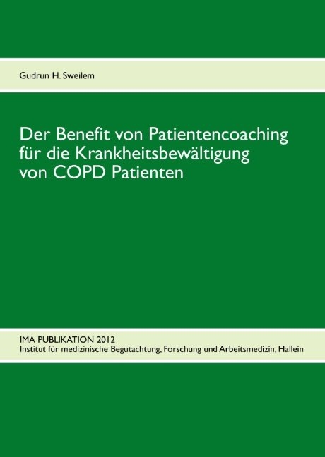 Der Benefit von Patientencoaching für die Krankheitsbewältigung von COPD Patienten - Gudrun H. Sweilem