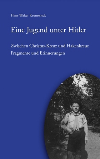 Eine Jugend unter Hitler - Hans-Walter Krumwiede