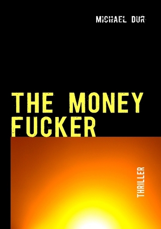 The Money Fucker - Michael Dur