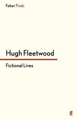 Fictional Lives - Hugh Fleetwood