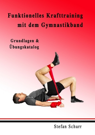 Funktionelles Krafttraining mit dem Gymnastikband - Stefan Schurr