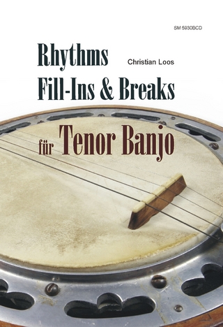 Rhythms, Fill-Ins & Breaks für Tenor Banjo - Christian Loos