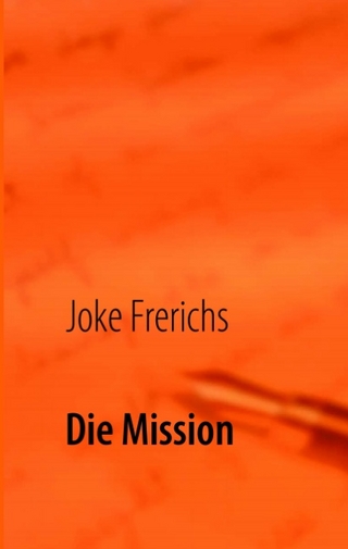 Die Mission - Joke Frerichs