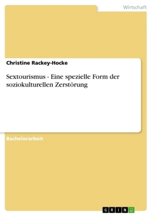 Sextourismus - Eine spezielle Form der soziokulturellen ZerstÃ¶rung - Christine Rackey-Hocke
