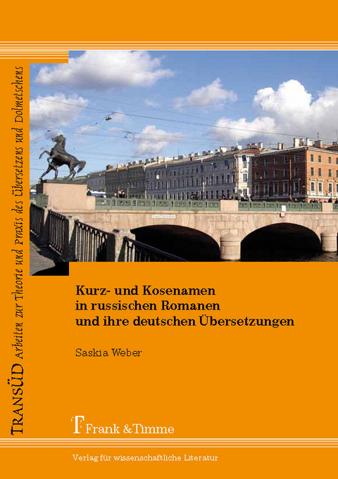 Kurz- und Kosenamen in russischen Romanen und ihre deutschen Übersetzungen - Saskia Weber