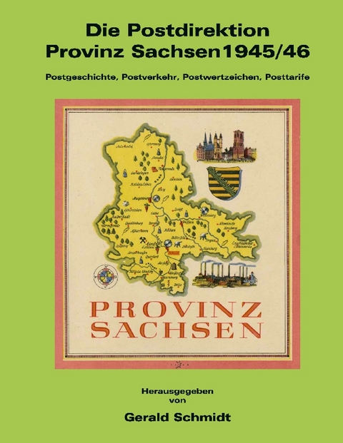 Die Postdirektion Provinz Sachsen 1945/46 -  Schmidt