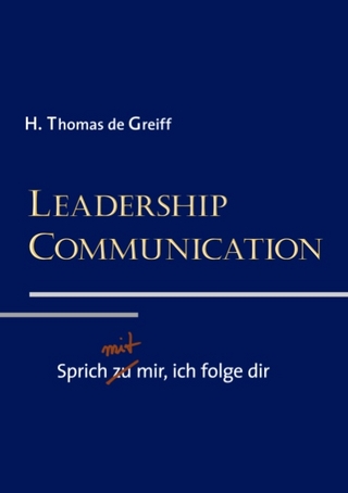 Leadership Communication - H. Thomas de Greiff