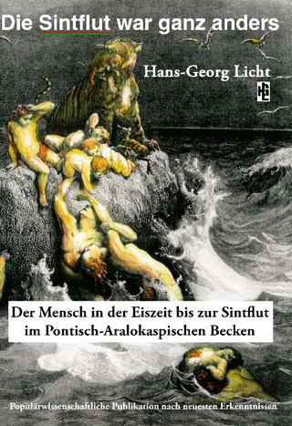 Die Sintflut war ganz anders - Hans-Georg Licht