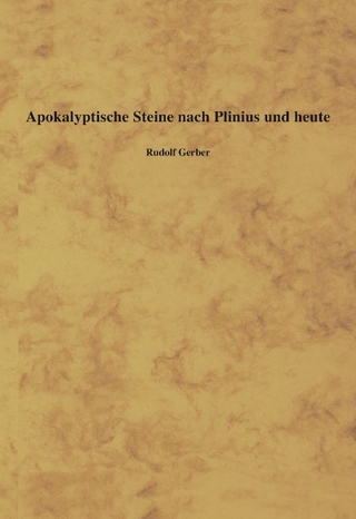 Apokalyptische Steine nach Plinius und heute - Rudolf Gerber