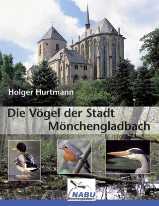 Die Vögel der Stadt Mönchengladbach - Holger Hurtmann