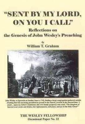 "Sent by My Lord, on You I Call" - William T. Graham  Jr.