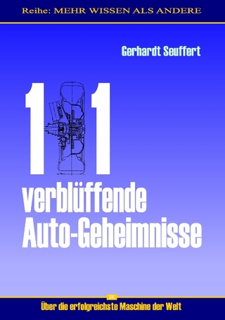 101 verblüffende Auto-Geheimnisse - Gerhardt Seuffert