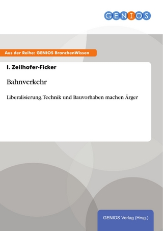Bahnverkehr - I. Zeilhofer-Ficker