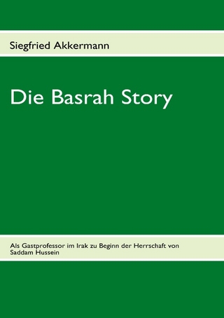 Die Basrah Story - Siegfried Akkermann