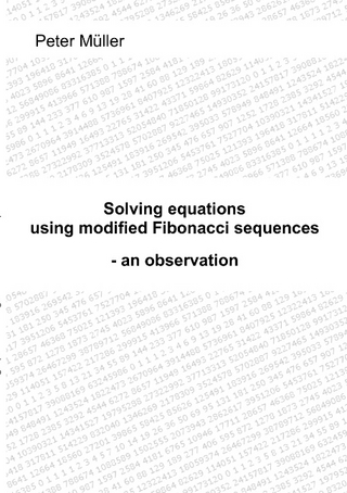 Solving equations - using modified Fibonacci sequences - Peter Müller
