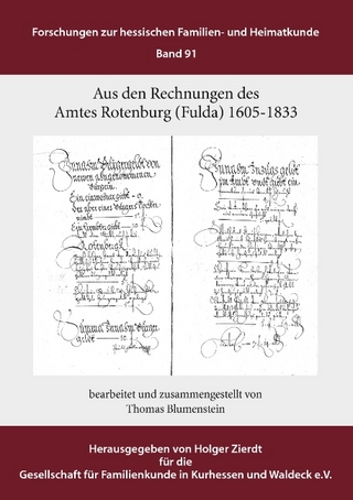 Aus den Rechnungen des Amtes Rotenburg (Fulda) - Thomas Blumenstein; Holger Zierdt; GFKW - Gesellschaft für Familienkunde in Kurhessen und Waldeck e.V.