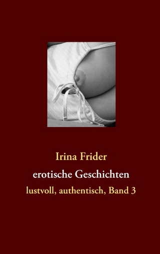 Erotische Geschichten - Irina Frider