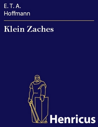 Klein Zaches - E. T. A. Hoffmann