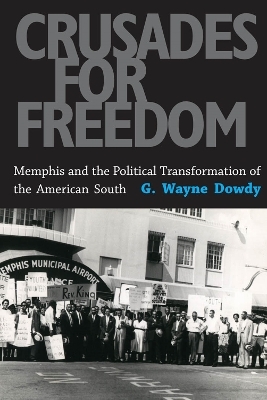 Crusades for Freedom - G. Wayne Dowdy