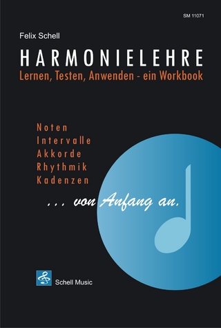 Harmonielehre ...von Anfang an - Felix Schell