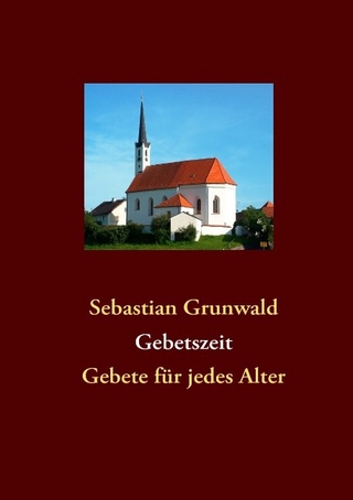 Gebetszeit - Sebastian Grunwald