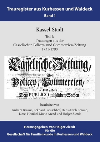Kassel-Stadt - Holger Zierdt; Barbara Braune; GFKW - Gesellschaft für Familienkunde in Kurhessen und Waldeck e.V.; Eckhard Preuschhof; Hans-Erich Braune
