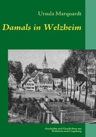 Damals in Welzheim - Ursula Marquardt