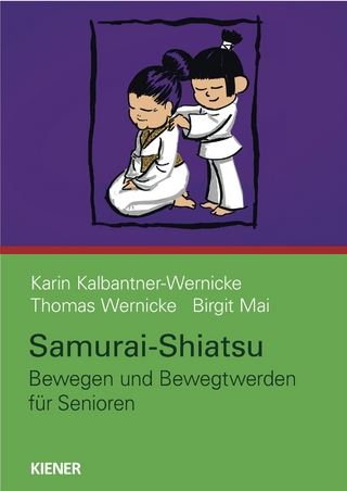 Samurai-Shiatsu - Karin Kalbantner-Wernicke; Thomas Wernicke; Birgit Mai