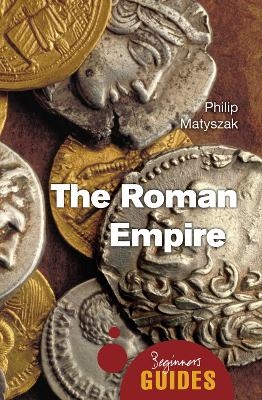 The Roman Empire - Philip Matyszak