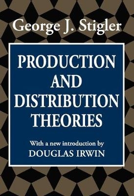 Production and Distribution Theories - George Stigler