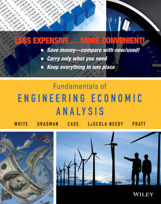 Fundamentals of Engineering Economic Analysis - John A. White, Kellie S. Grasman, Kenneth E. Case, Kim LaScola Needy, David B. Pratt