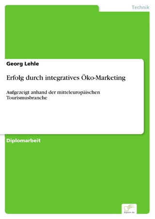 Erfolg durch integratives Öko-Marketing - Georg Lehle