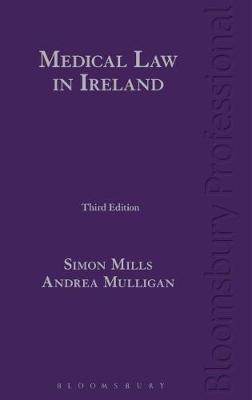 Medical Law in Ireland - Dr Simon Mills; Andrea Mulligan