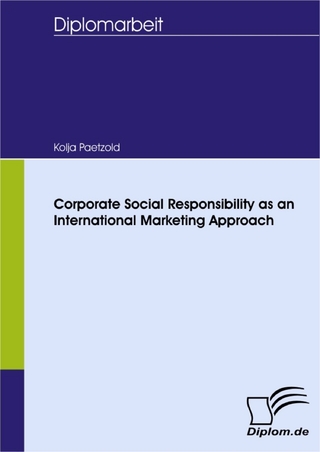 Corporate Social Responsibility as an International Marketing Approach - Kolja Paetzold