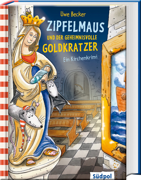 Zipfelmaus und der geheimnisvolle Goldkratzer – Ein Kirchenkrimi - Uwe Becker