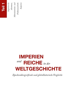 Imperien und Reiche in der Weltgeschichte - Michael Gehler; Robert Rollinger