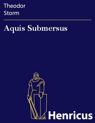 Aquis Submersus - Theodor Storm