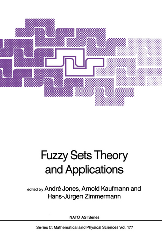 Fuzzy Sets Theory and Applications - André Jones; Arnold Kaufmann; Hans-Jürgen Zimmermann