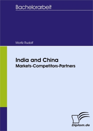 India and China: Markets-Competitors-Partners - Moritz Rudolf