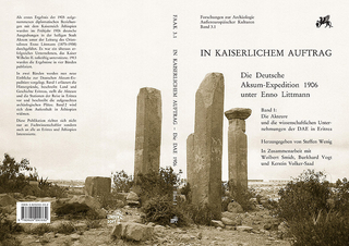In Kaiserlichem Auftrag - Die Deutsche Aksum-Expedition 1906 unter Enno Littmann - Steffen Wenig