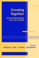 Growing Together - Frieder R. Lang;  Karen L. Fingerman