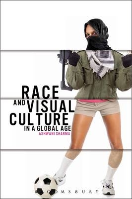 Race and Visual Culture in Global Times - Dr. Ashwani Sharma