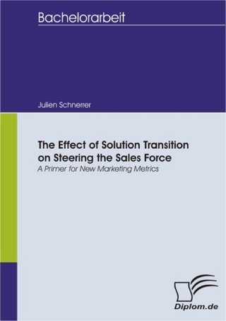The Effect of Solution Transition on Steering the Sales Force: A Primer for New Marketing Metrics - Julien Schnerrer