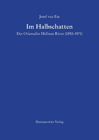 Im Halbschatten Der Orientalist Hellmut Ritter (1892?1971) - Josef van Ess