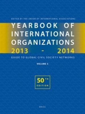 Yearbook of International Organizations 2013-2014 (Volume 3) - Union of International Associations