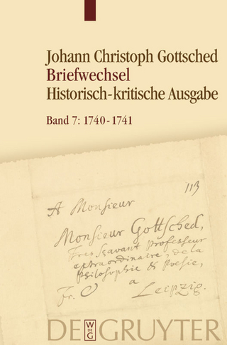 Johann Christoph Gottsched: Briefwechsel / August 1740 ? Oktober 1741 - Detlef Döring; Franziska Menzel; Rüdiger Otto; Michael Schlott