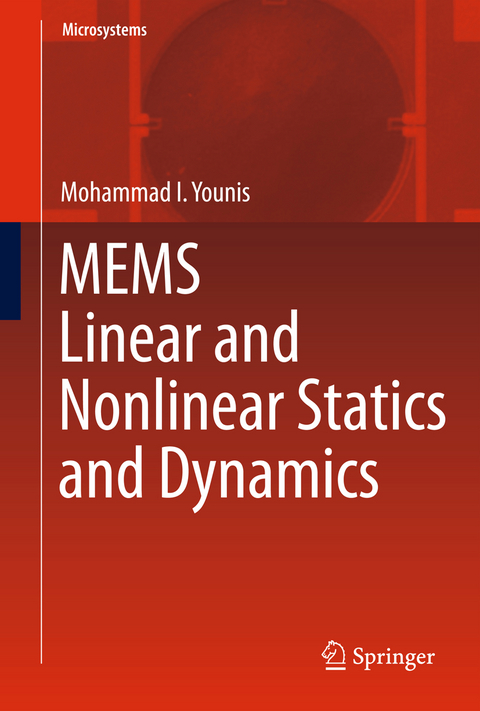 MEMS Linear and Nonlinear Statics and Dynamics - Mohammad I. Younis