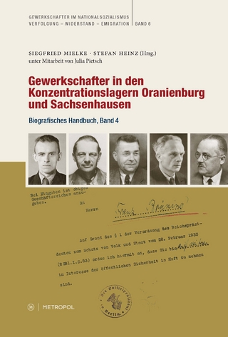 Gewerkschafter in den Konzentrationslagern Oranienburg und Sachsenhausen - Siegfried Mielke; Stefan Heinz
