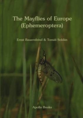 The Mayflies of Europe (Ephemeroptera) - Ernst Bauernfeind; Tomas Soldan
